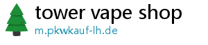 tower vape shop